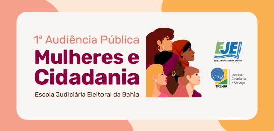 Programação da Audiência Pública "Mulheres e Cidadania"